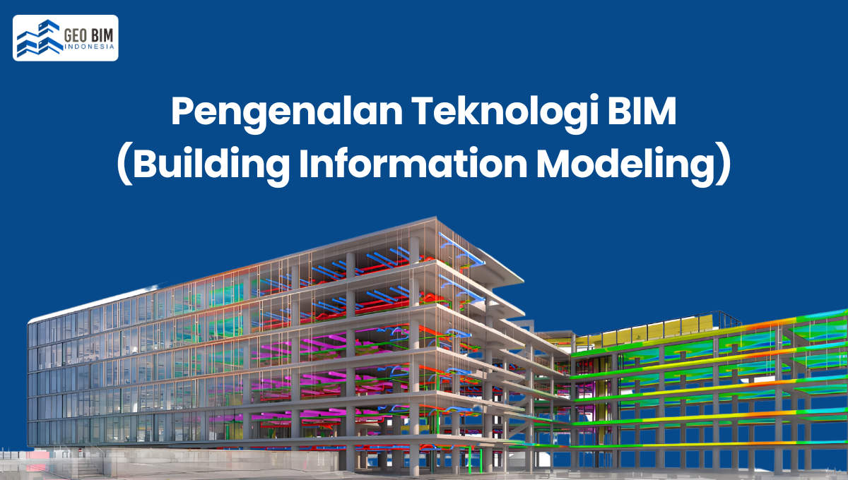 Pengenalan Teknologi BIM Building Information Modeling